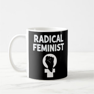 Radical Feminist Coffee Mug