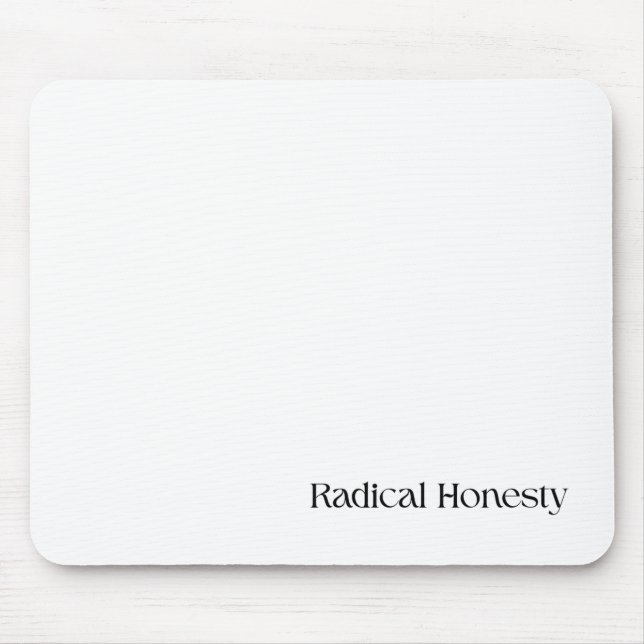 Radical Honesty Minimalist Desk Mouse Pad (Front)