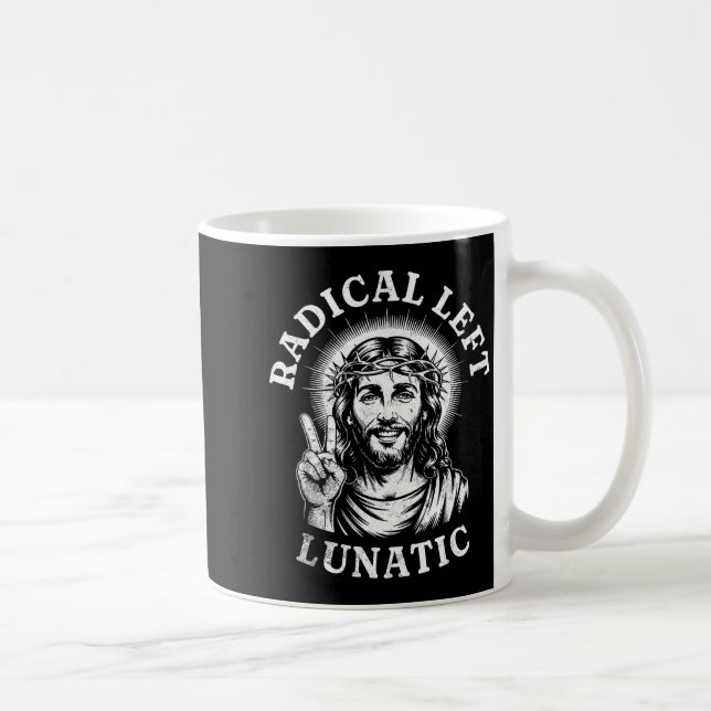Radical Left Lunatic Jesus  Coffee Mug (Right)