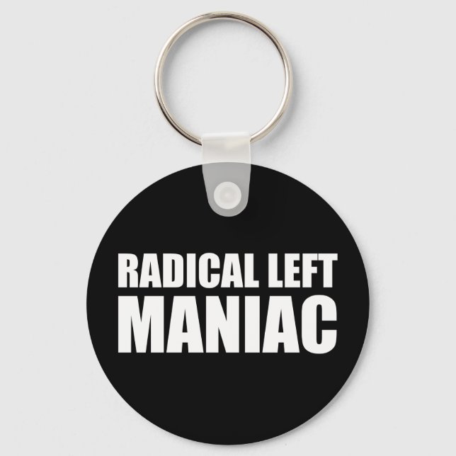 Radical Left Maniac Funny Anti-Trump Key Ring (Front)