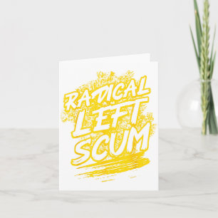 Radical Left S Funny Sarcastic Quote Card