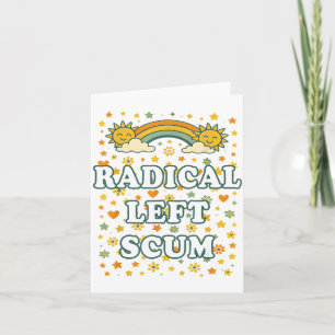 Radical Left S Funny Sarcastic Quote Card