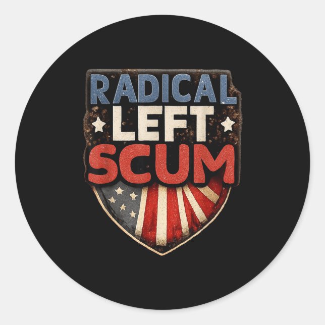 Radical Left S Funny Sarcastic Quote  Classic Round Sticker (Front)