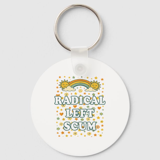 Radical Left S Funny Sarcastic Quote  Key Ring (Front)
