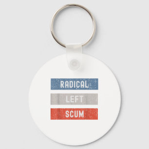 Radical Left S Funny Sarcastic Quote Key Ring