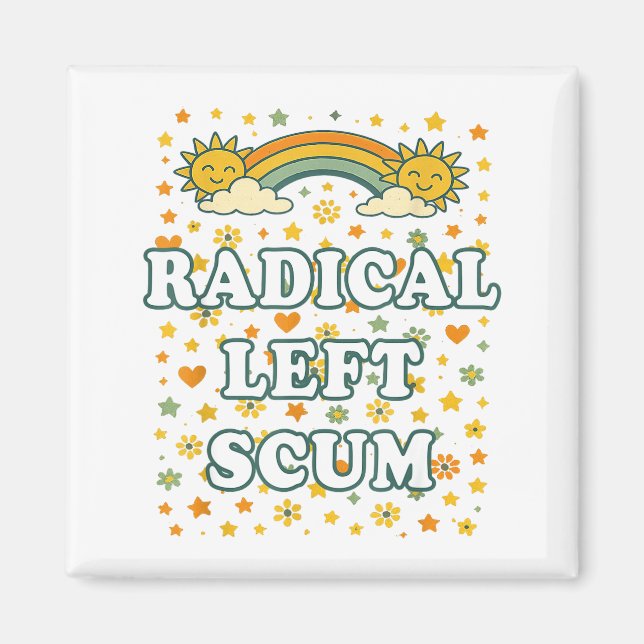 Radical Left S Funny Sarcastic Quote  Magnet (Front)