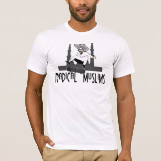 radical muslims T-Shirt