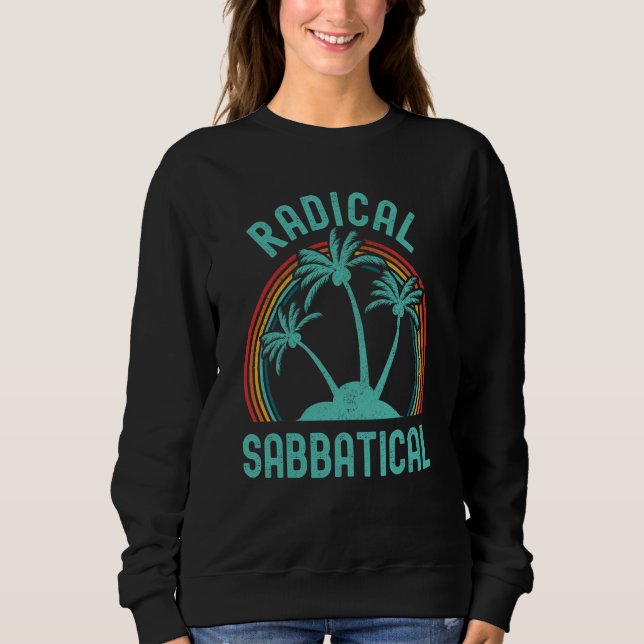 Radical Sabbatical Sabbatical Life Professor Sabba Sweatshirt (Front)