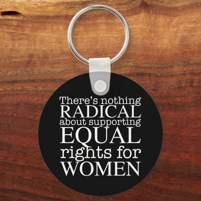 Radical Woman Quote on Women's Rights Feminist Key Ring (Front)