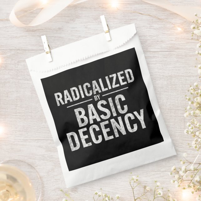 Radicalised By Basic Decency Funny Favour Bag (Clipped)