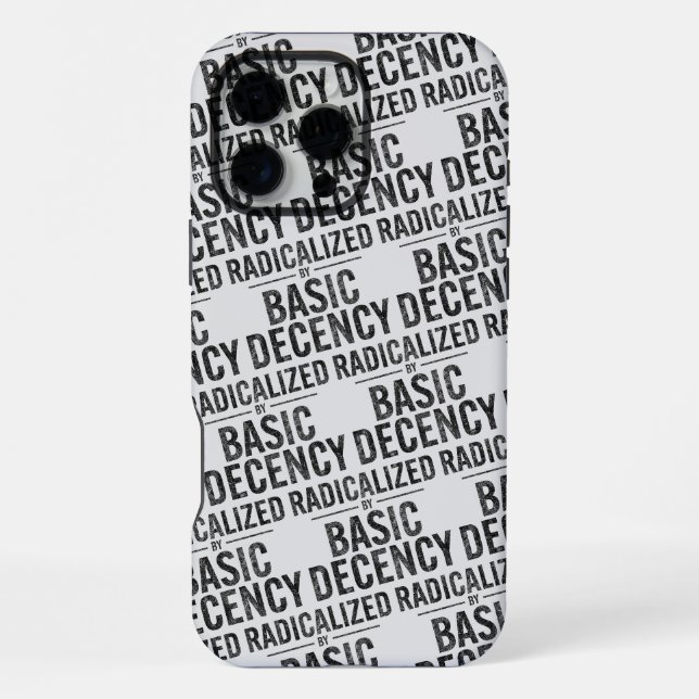 Radicalised By Basic Decency Funny iPhone Case (Back)