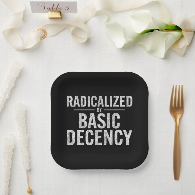 Radicalised By Basic Decency Funny Paper Plate (Wedding)