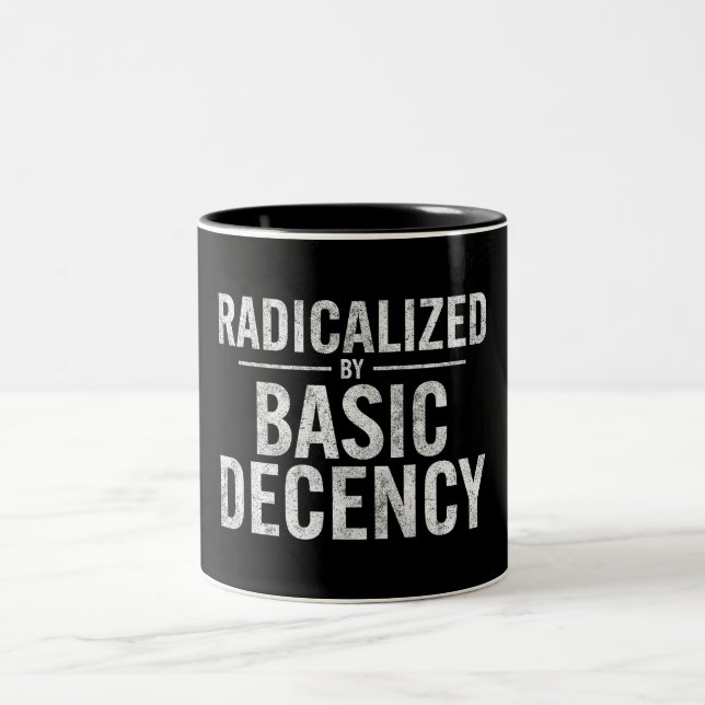 Radicalised By Basic Decency Funny Two-Tone Coffee Mug (Center)