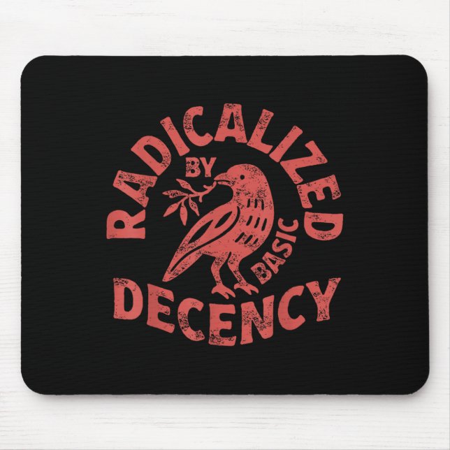 Radicalised By Basic Decency Resist Boho Floral Wo Mouse Pad (Front)