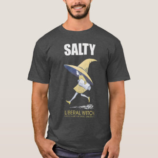 Radicalised By Basic Decency Salty Witch T-Shirt