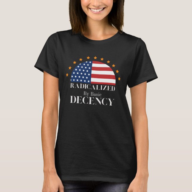 Radicalised by Basic Decency USA Flag T-Shirt (Front)