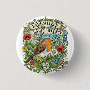 Radicalized by Basic Decency Aesthetic Art Bird 3 Cm Round Badge