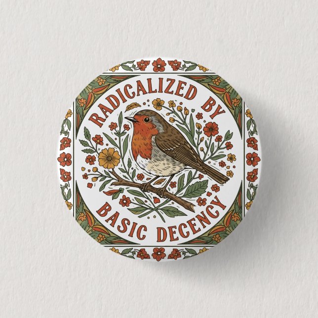 Radicalized by Basic Decency Bird Illustration  3 Cm Round Badge (Front)