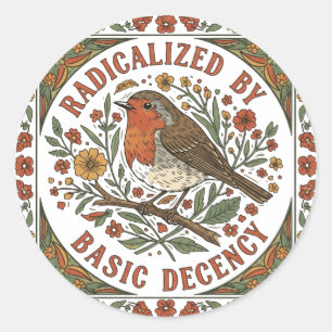 Radicalized by Basic Decency Bird Illustration  Classic Round Sticker