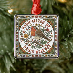 Radicalized by Basic Decency Bird Illustration  Metal Ornament