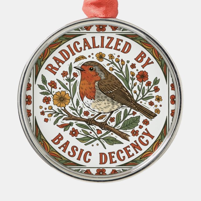 Radicalized by Basic Decency Bird Illustration  Metal Ornament (Front)