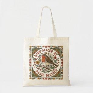 Radicalized by Basic Decency Bird Illustration  Tote Bag