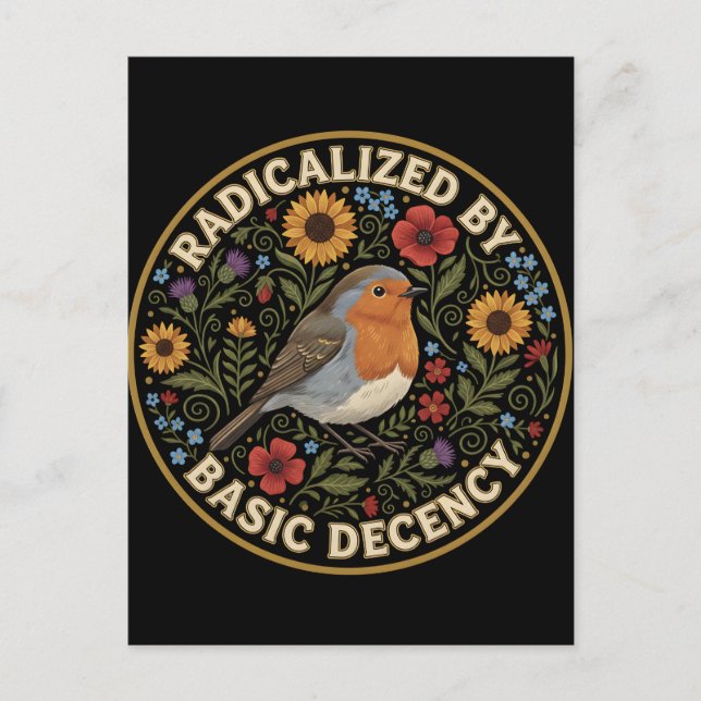 Radicalized by Basic Decency Birds lovers Holiday Postcard (Front)