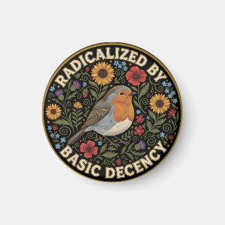 Radicalized by Basic Decency Birds lovers Magnet