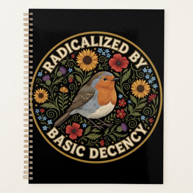 Radicalized by Basic Decency Birds lovers Planner (Front)