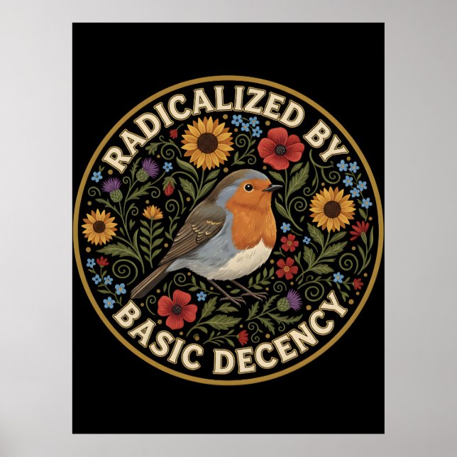 Radicalized by Basic Decency Birds lovers Poster (Front)