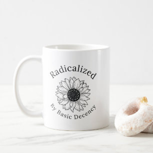 Radicalized by Basic Decency Coffee Mug