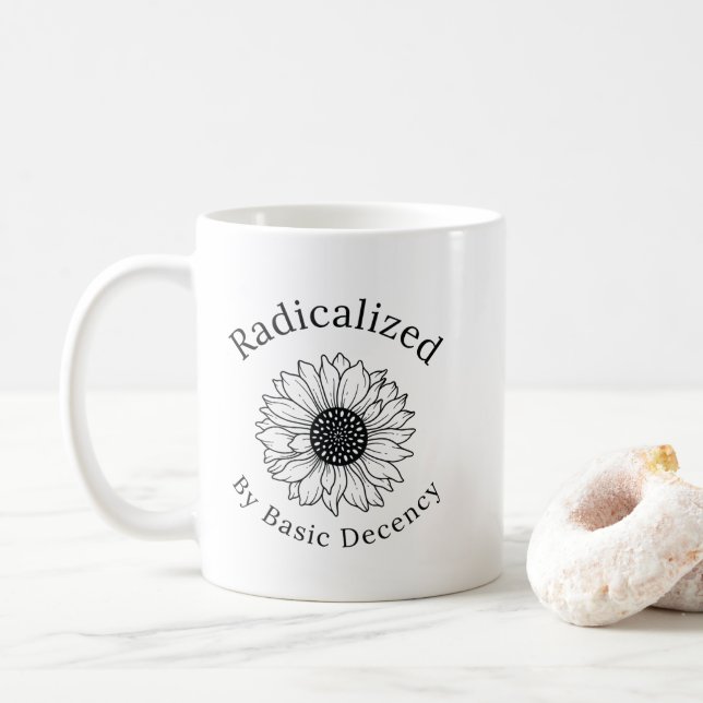 Radicalized by Basic Decency Coffee Mug (With Donut)