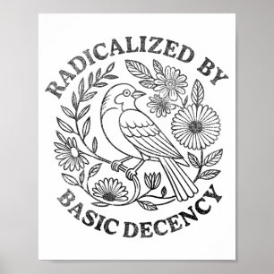 Radicalized By Basic Decency Feminist Men Women Sq Poster