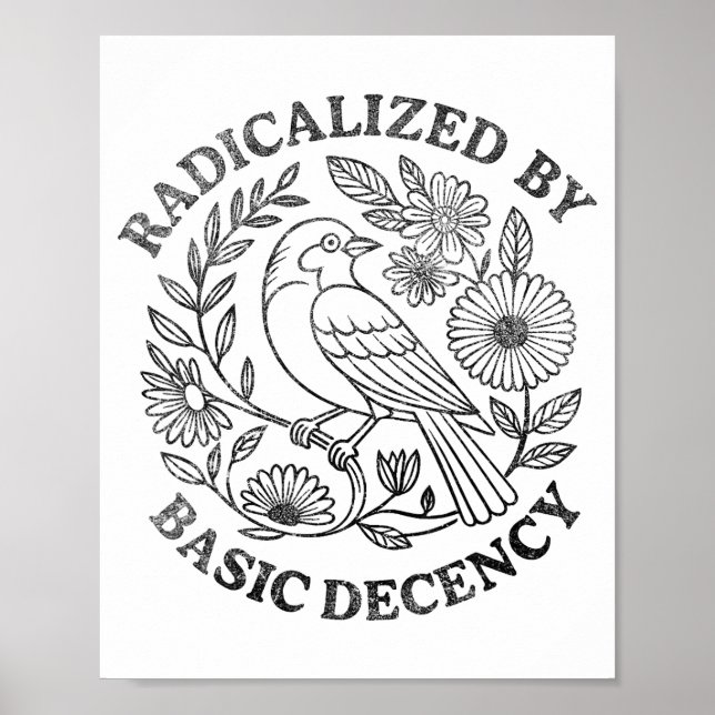 Radicalized By Basic Decency Feminist Men Women Sq Poster (Front)