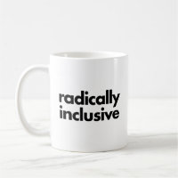 Radically Inclusive