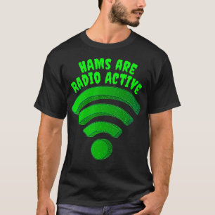 Radio Active HAM Operator WiFi Radio Wave Funny T-Shirt