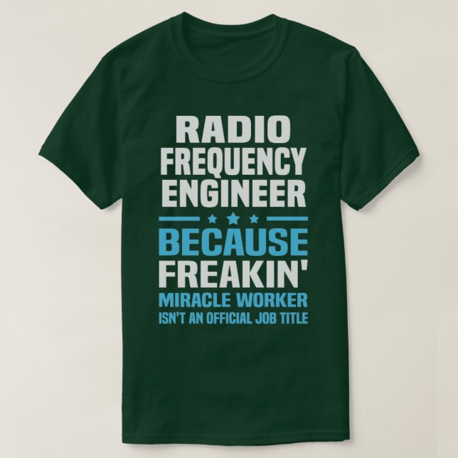 Radio Frequency Engineer  8  T-Shirt (Design Front)