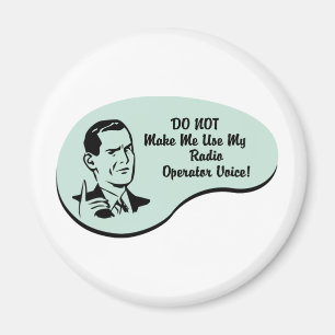 Radio Operator Voice Magnet