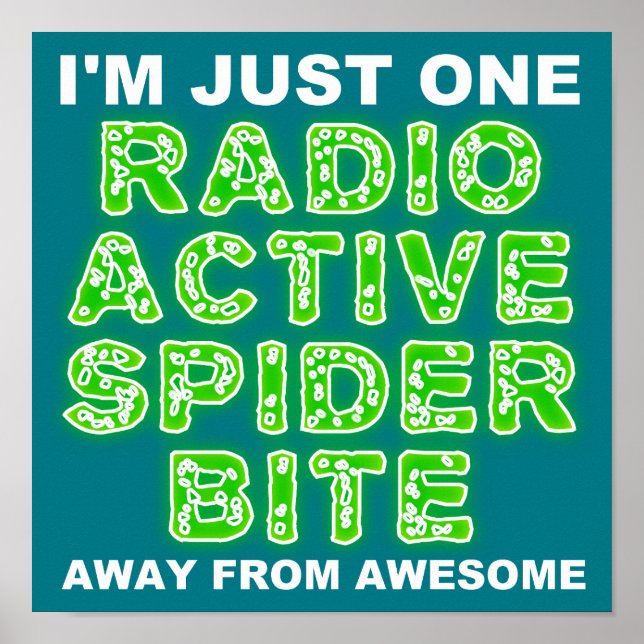 Radioactive Spider Bite Poster Sign (Front)