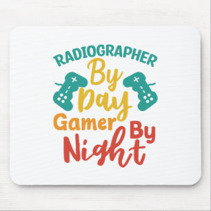 Radiographer By Day Gamer By Night Mouse Pad