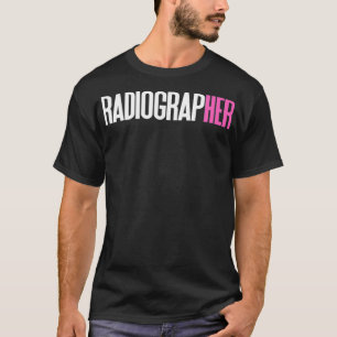 Radiographer for Women in Radiology  T-Shirt