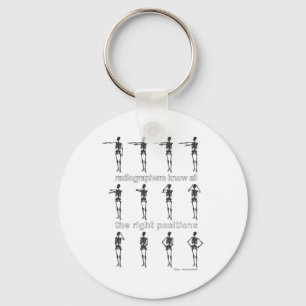 Radiographers Know All The Right Positions Key Ring