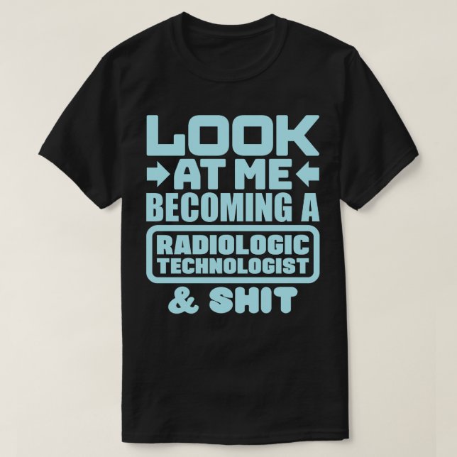 Radiologic Technologist Graduation 3 T-Shirt (Design Front)