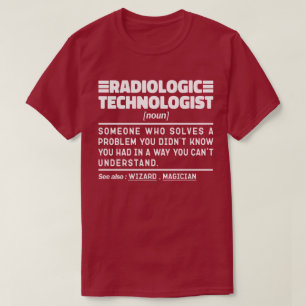 Radiologic Technologist Noun Examinator Humour T-Shirt