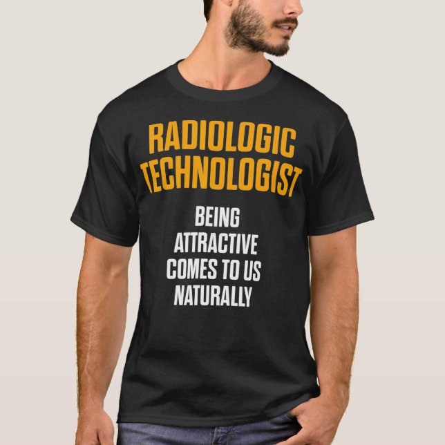 Radiologic Technologist Rad Tech Attractive Radiol T-Shirt (Front)