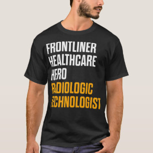 Radiologic Technologist Rad Tech Hero Radiology T-Shirt