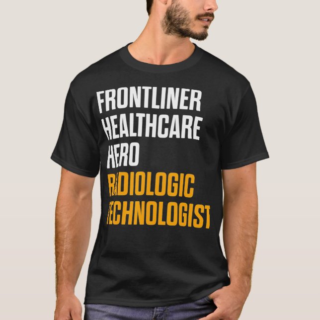 Radiologic Technologist Rad Tech Hero Radiology  T-Shirt (Front)