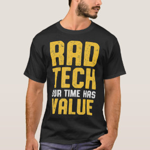 Radiologic Technologist Rad Tech Value Radiology T-Shirt