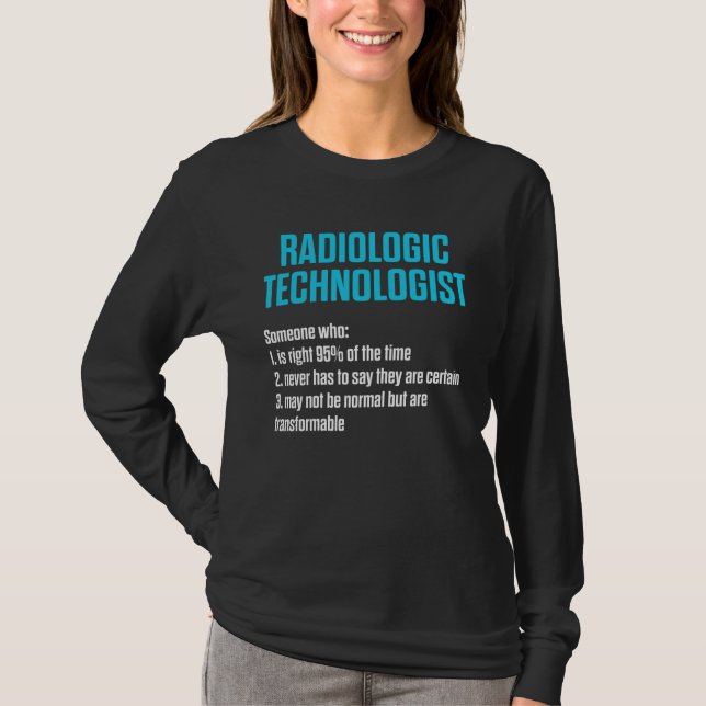 Radiologic Technologist Rad Tech Work Radiology T-Shirt (Front)