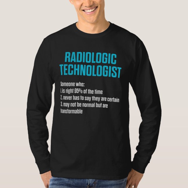 Radiologic Technologist Rad Tech Work Radiology T-Shirt (Front)